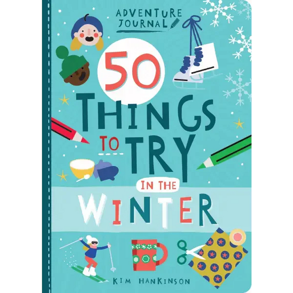 Adventure Journal - 50 Things to Try in the Winter
